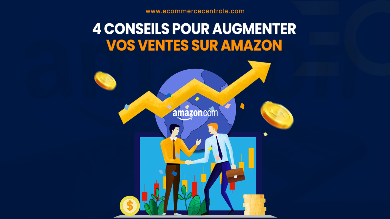 comment augmenter vos ventes sur Amazon