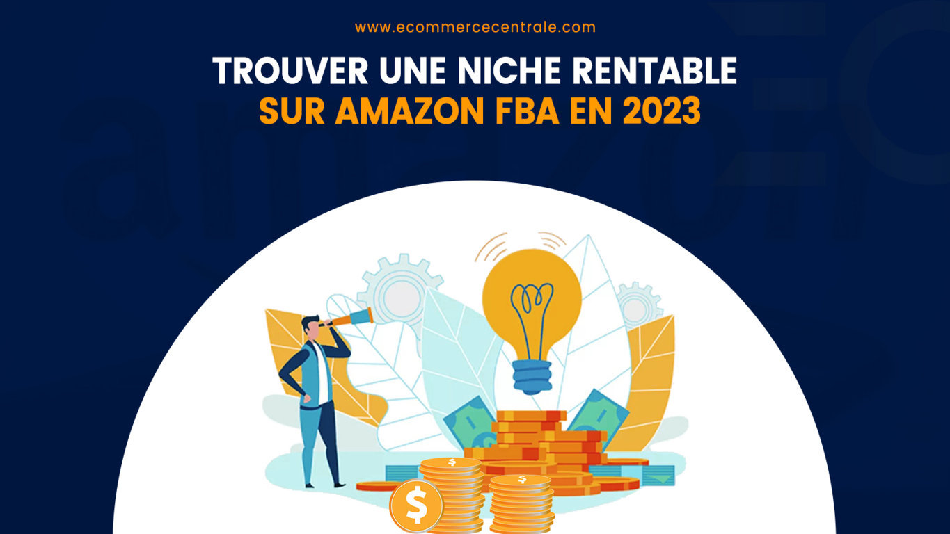 Comment trouver une niche rentable sur Amazon FBA en 2023