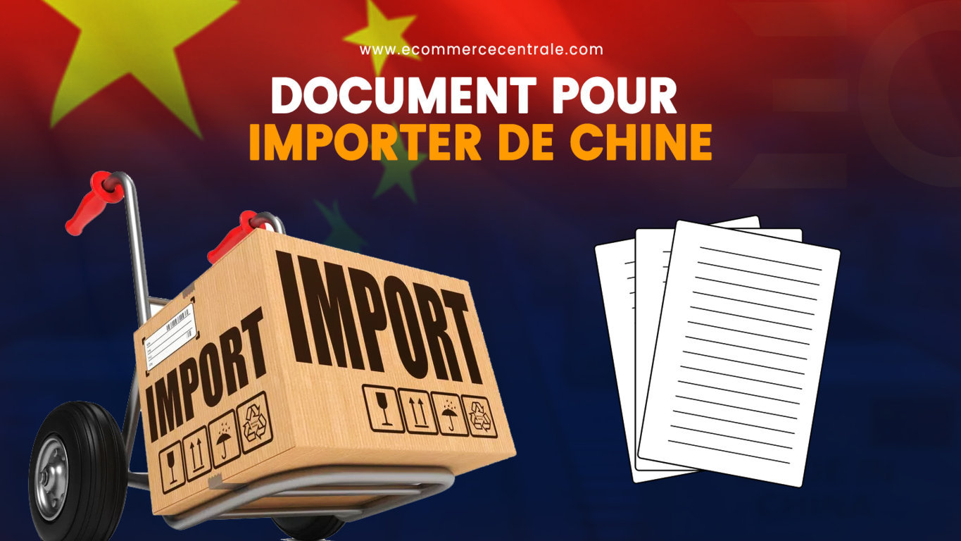 Quel document pour importer de chine