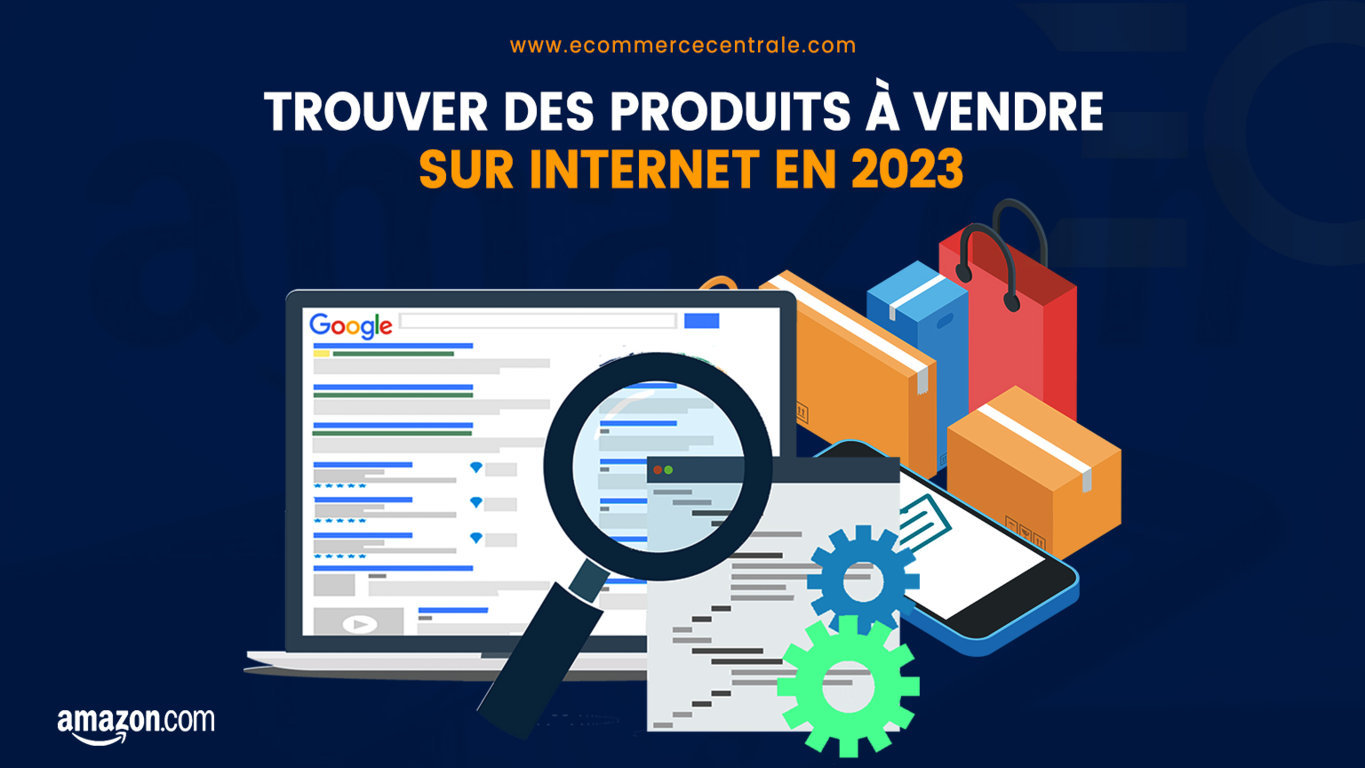 comment trouver des produits à vendre sur internet en 2023