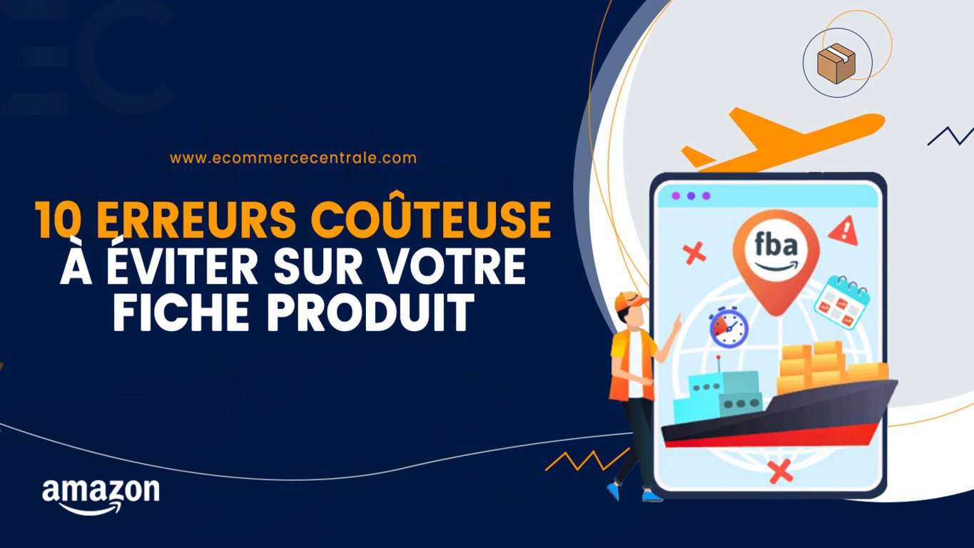 10 erreurs couteuses à éviter sur l'optimisation d'une fiche produit