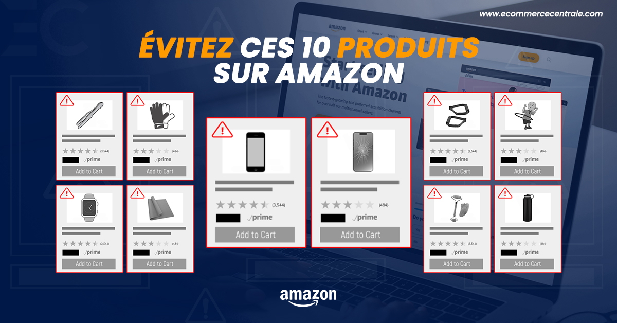 10 Terribles Produits à Ne Pas Vendre Sur Amazon