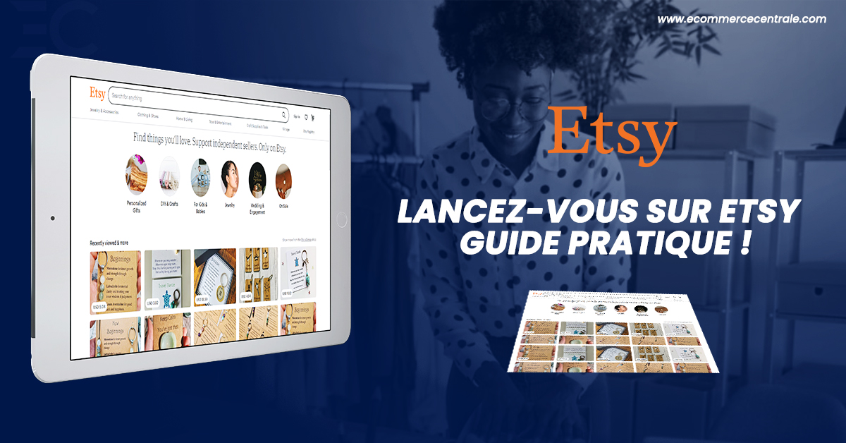 Ouvrir une boutique Etsy : le guide pas à pas